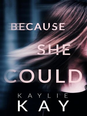 cover image of Because She Could